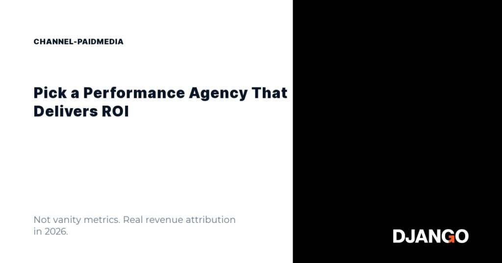Performance marketing agency evaluation checklist for Indian founders showing ROI dashboards, attribution models, and AI-native paid media workflows in 2026